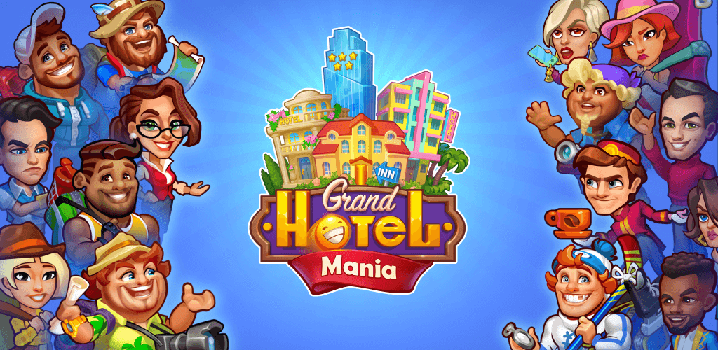 Grand Hotel Mania v4.8.2.15 MOD APK (أموال غير محدودة)