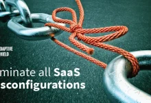 إعدادات SaaS الخاطئة: الحلقة الأضعف في أمنك السيبراني