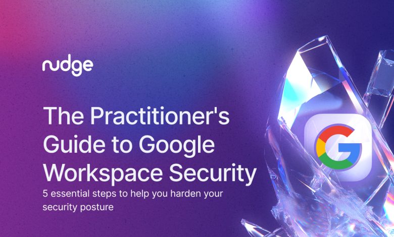 دليل الممارس لأمن مساحة عمل Google